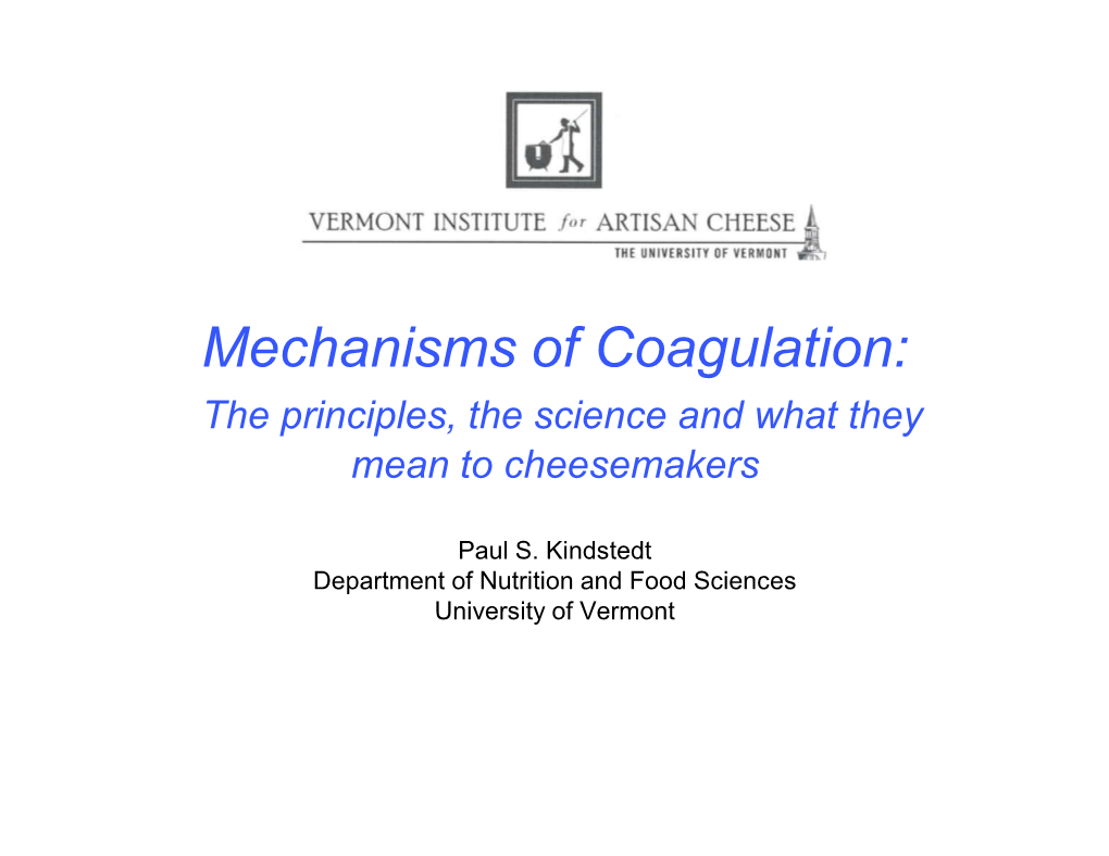 Mechanisms of Coagulation: the Principles, the Science and What They Mean to Cheesemakers