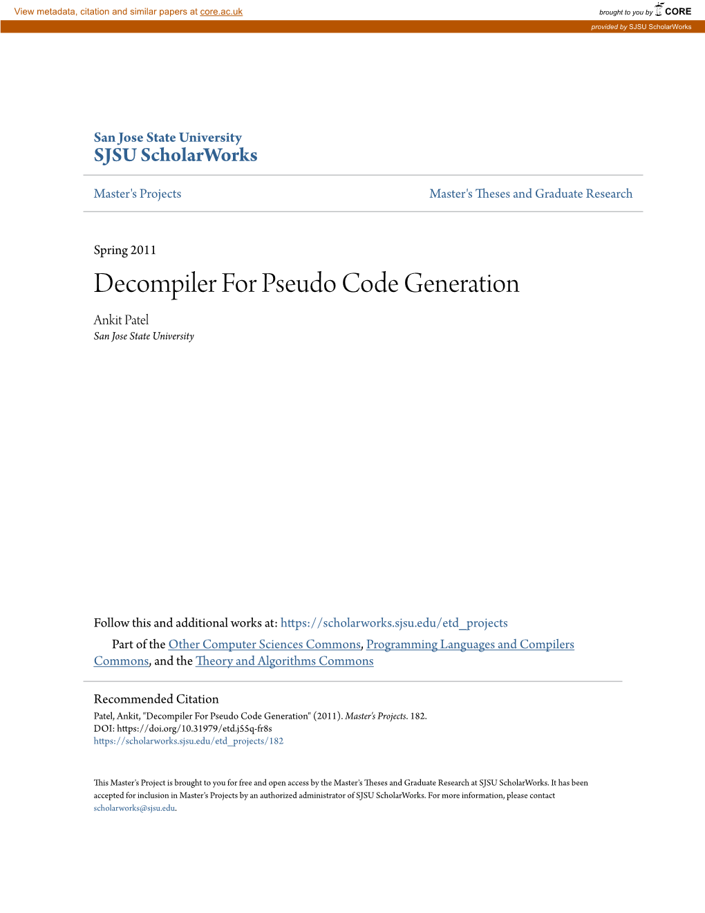 Decompiler for Pseudo Code Generation Ankit Patel San Jose State University