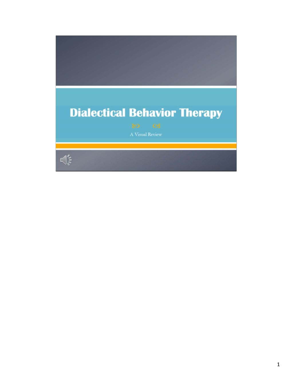 Dialectical Behavior Therapy Visual Review Part 1 Slide Handout With