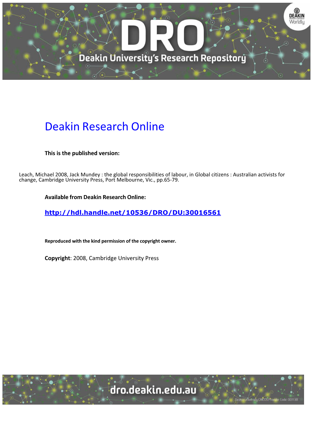 Jack Mundey : the Global Responsibilities of Labour, in Global Citizens : Australian Activists for Change, Cambridge University Press, Port Melbourne, Vic., Pp.65-79