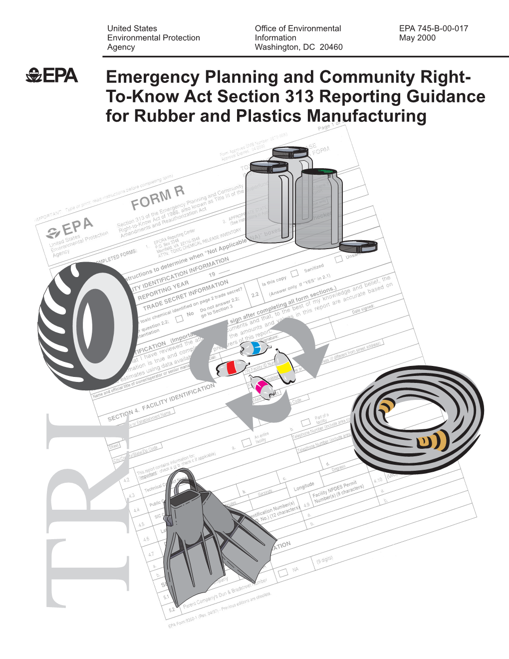 EPA Emergency Planning and Community Right- To-Know Act Section 313 Reporting Guidance for Rubber and Plastics Manufacturing