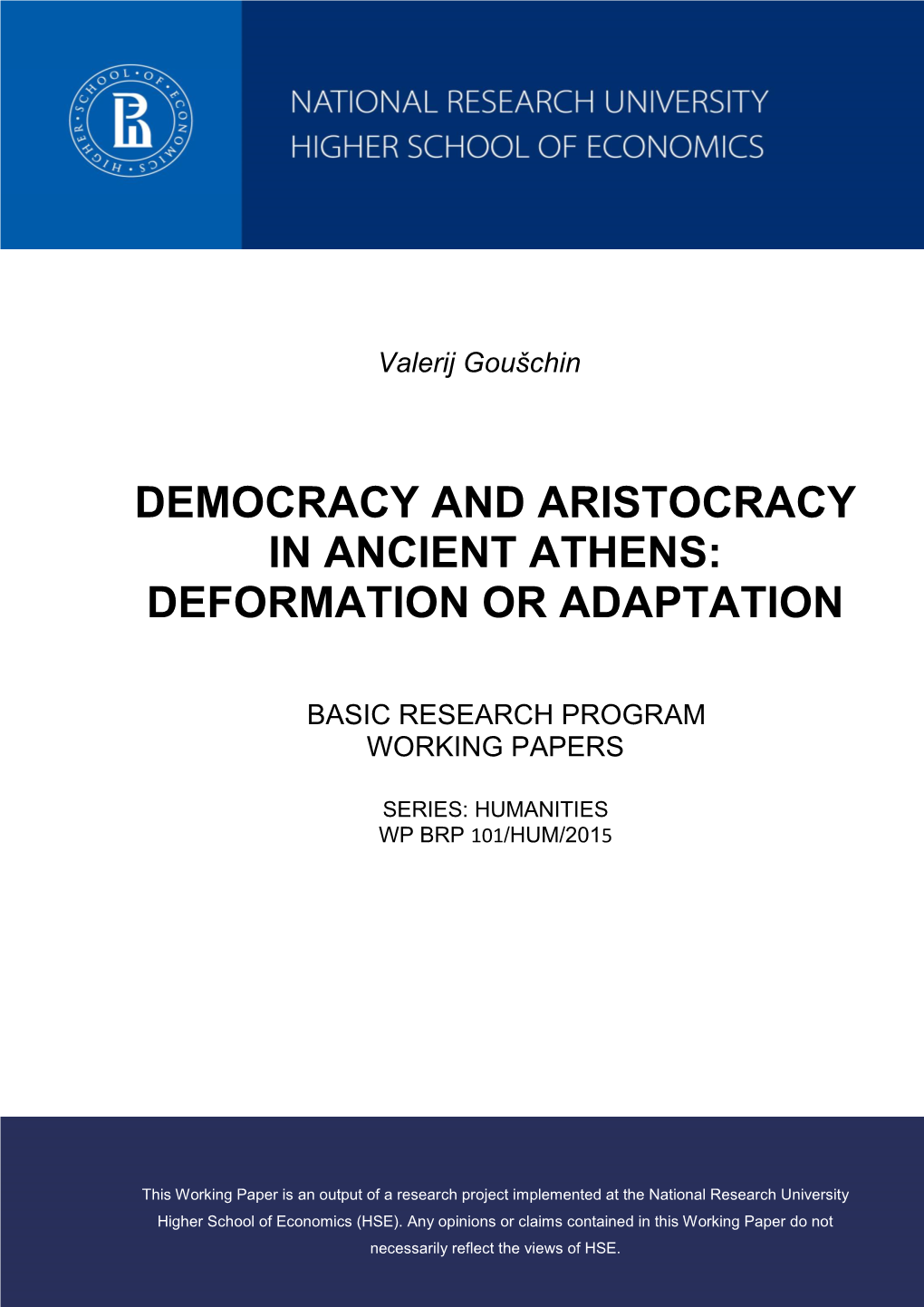 Democracy and Aristocracy in Ancient Athens: Deformation Or Adaptation