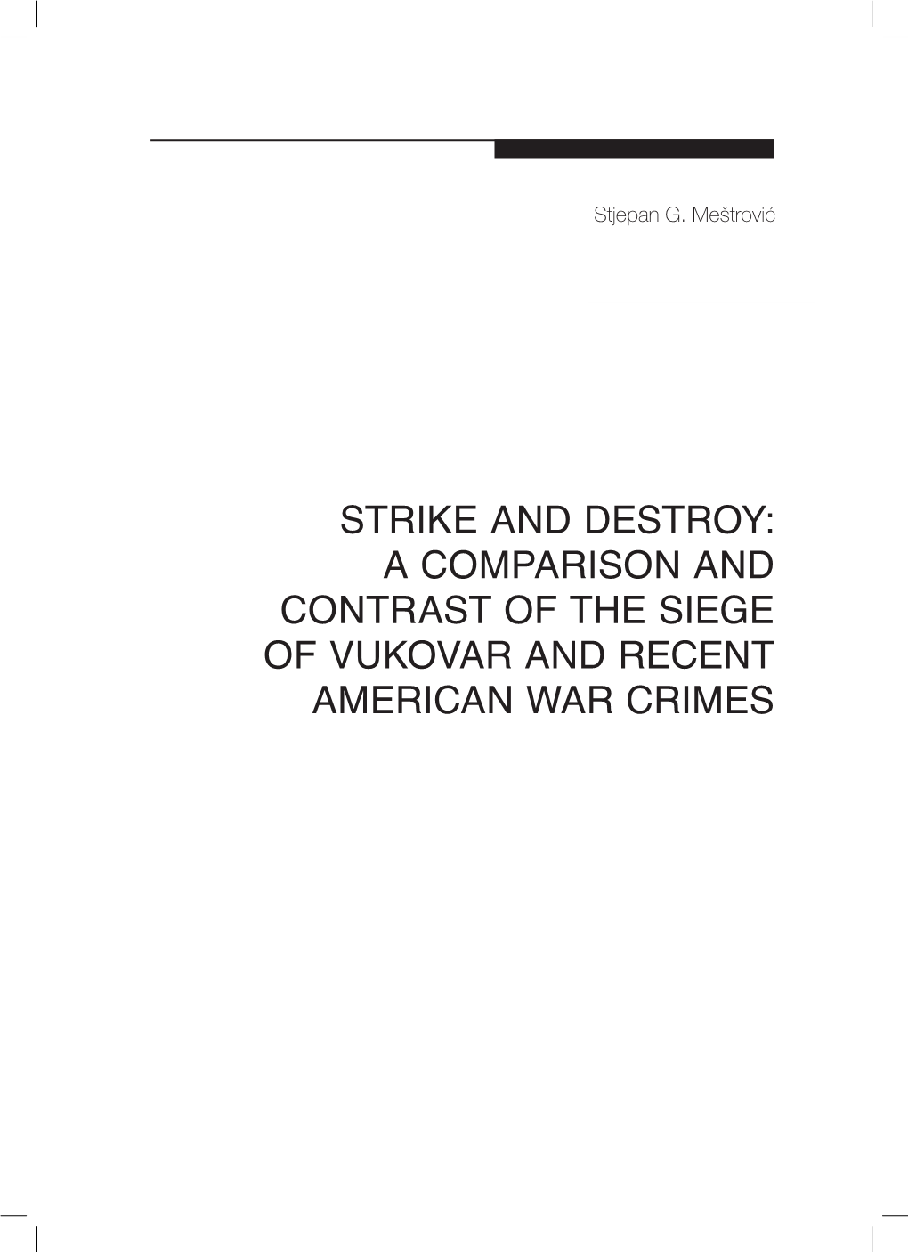 A Comparison and Contrast of the Siege of Vukovar and Recent American War Crimes