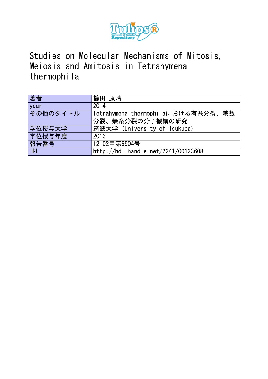 Studies on Molecular Mechanisms of Mitosis, Meiosis and Amitosis in Tetrahymena Thermophila