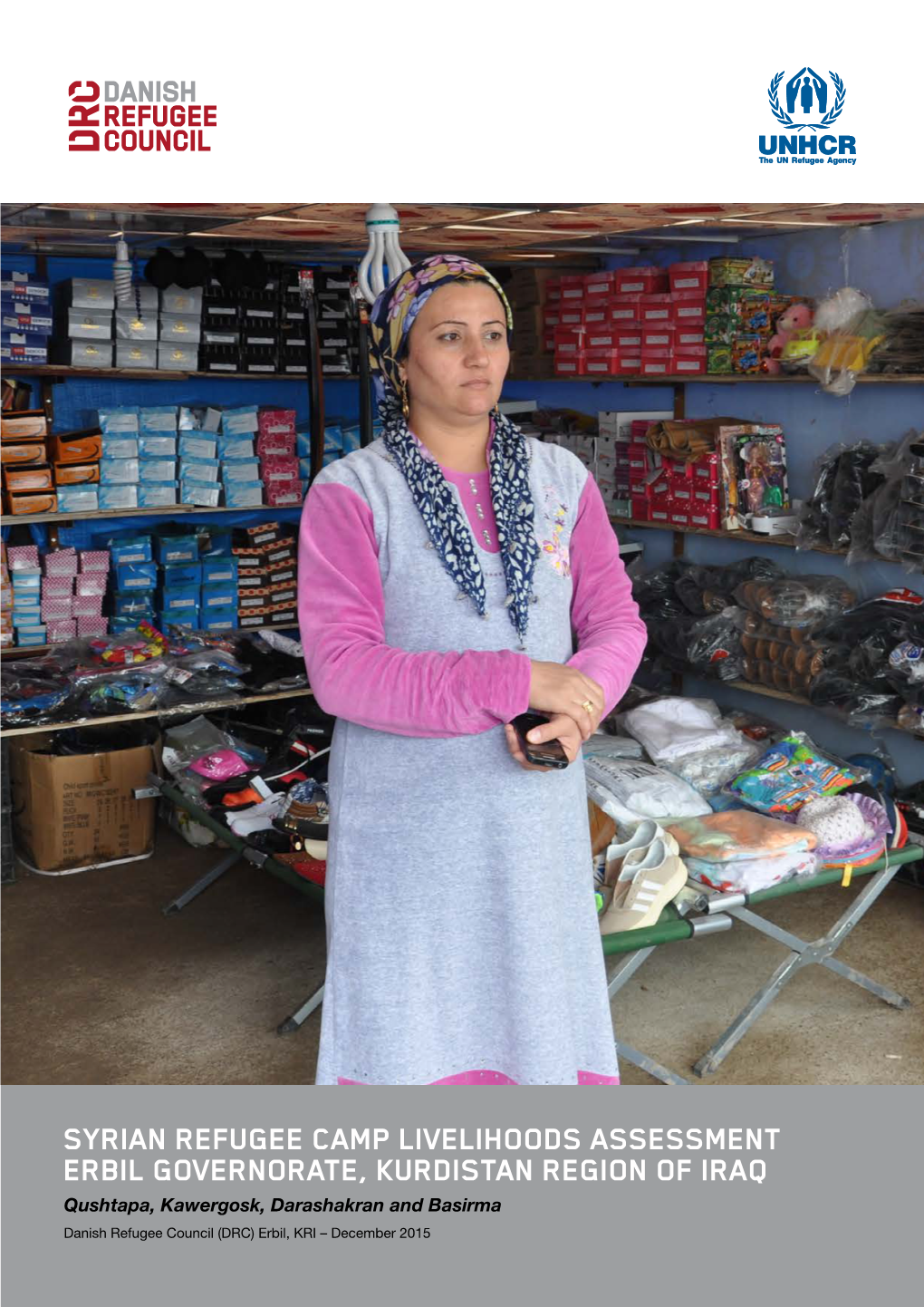 Syrian Refugee Camp Livelihoods Assessment Erbil Governorate, Kurdistan Region of Iraq