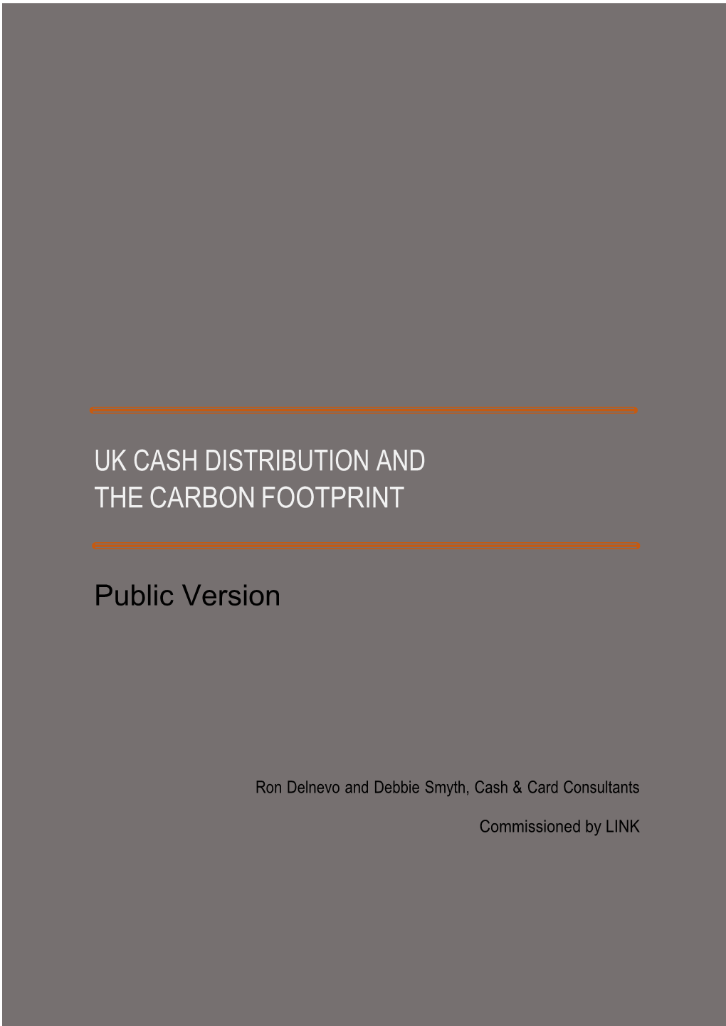 UK CASH DISTRIBUTION and the CARBON FOOTPRINT Public Version