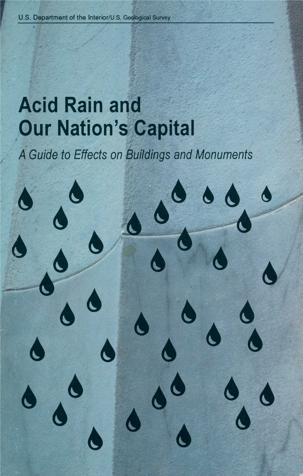 Acid Rain and Our Nation's Capital a Guide to Effects on Buildings and Monuments a 9A * a a a a a V ISBN 0-16-048068-X