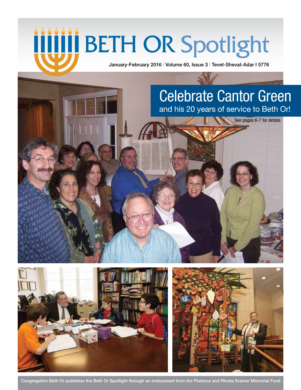 Celebrate Cantor Green and His 20 Years of Service to Beth Or! See Pages 6-7 for Details