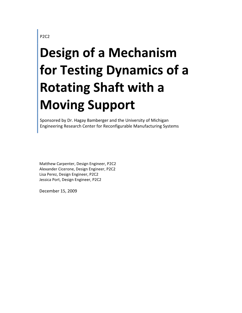 Design of a Mechanism for Testing Dynamics of a Rotating Shaft with a Moving Support