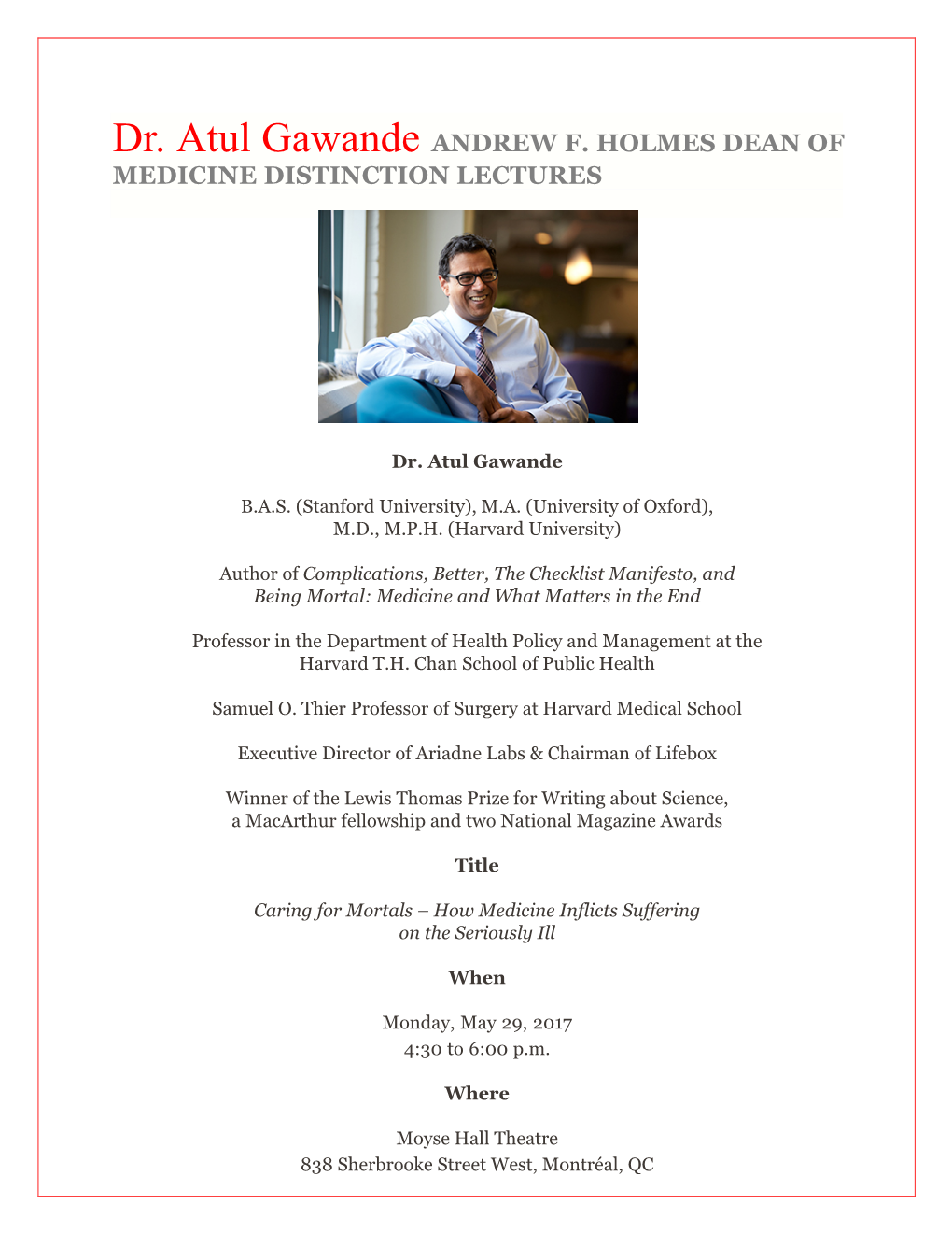 Dr. Atul Gawande ANDREW F. HOLMES DEAN of MEDICINE DISTINCTION LECTURES