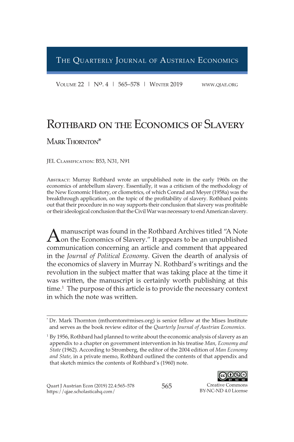 Rothbard on the Economics of Slavery Mark Thornton*