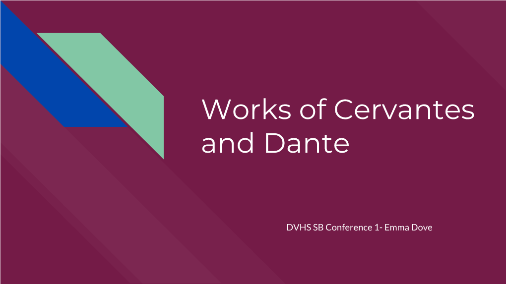 Works of Cervantes and Dante