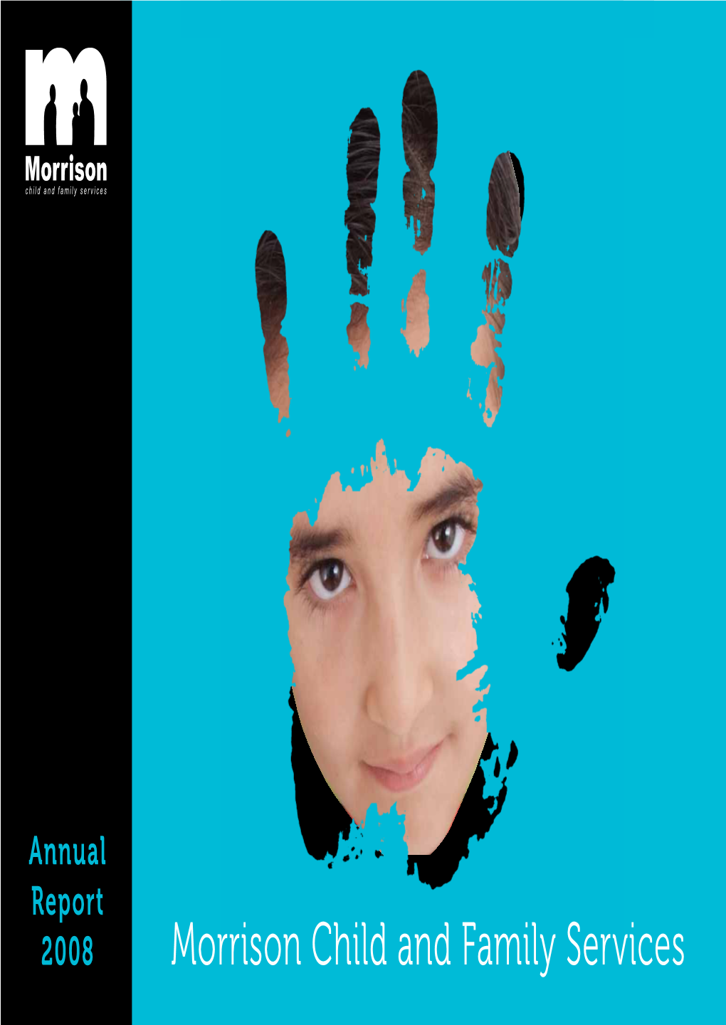Morrison Child and Family Services Morrison Annual Report Z 1 CEO’S Report