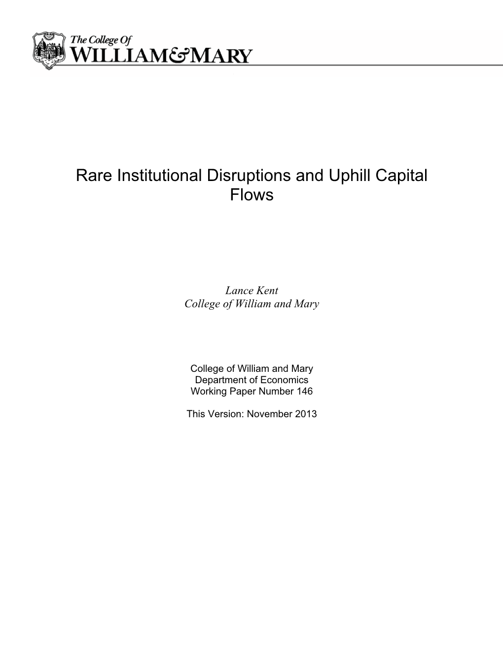 Rare Institutional Disruptions and Uphill Capital Flows