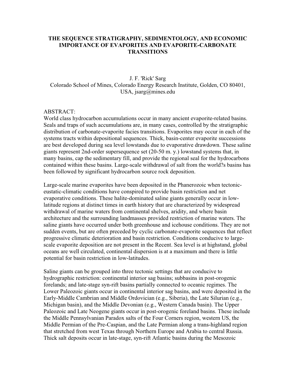 THE SEQUENCE STRATIGRAPHY, SEDIMENTOLOGY, and ECONOMIC IMPORTANCE of EVAPORITES and EVAPORITE-CARBONATE TRANSITIONS J. F. 'Rick'