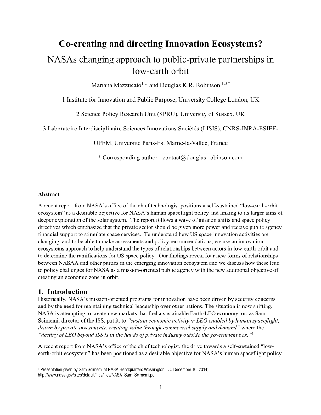 Nasas Changing Approach to Public-Private Partnerships in Low-Earth Orbit Mariana Mazzucato1,2 and Douglas K.R
