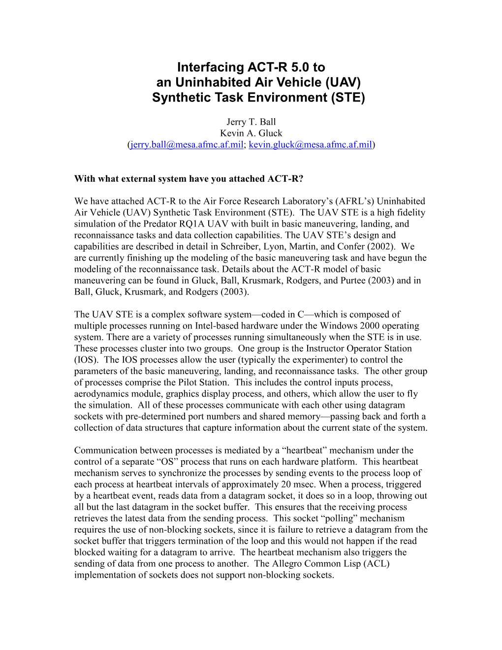 Interfacing ACT-R 5.0 to an Uninhabited Air Vehicle (UAV) Synthetic Task Environment (STE)