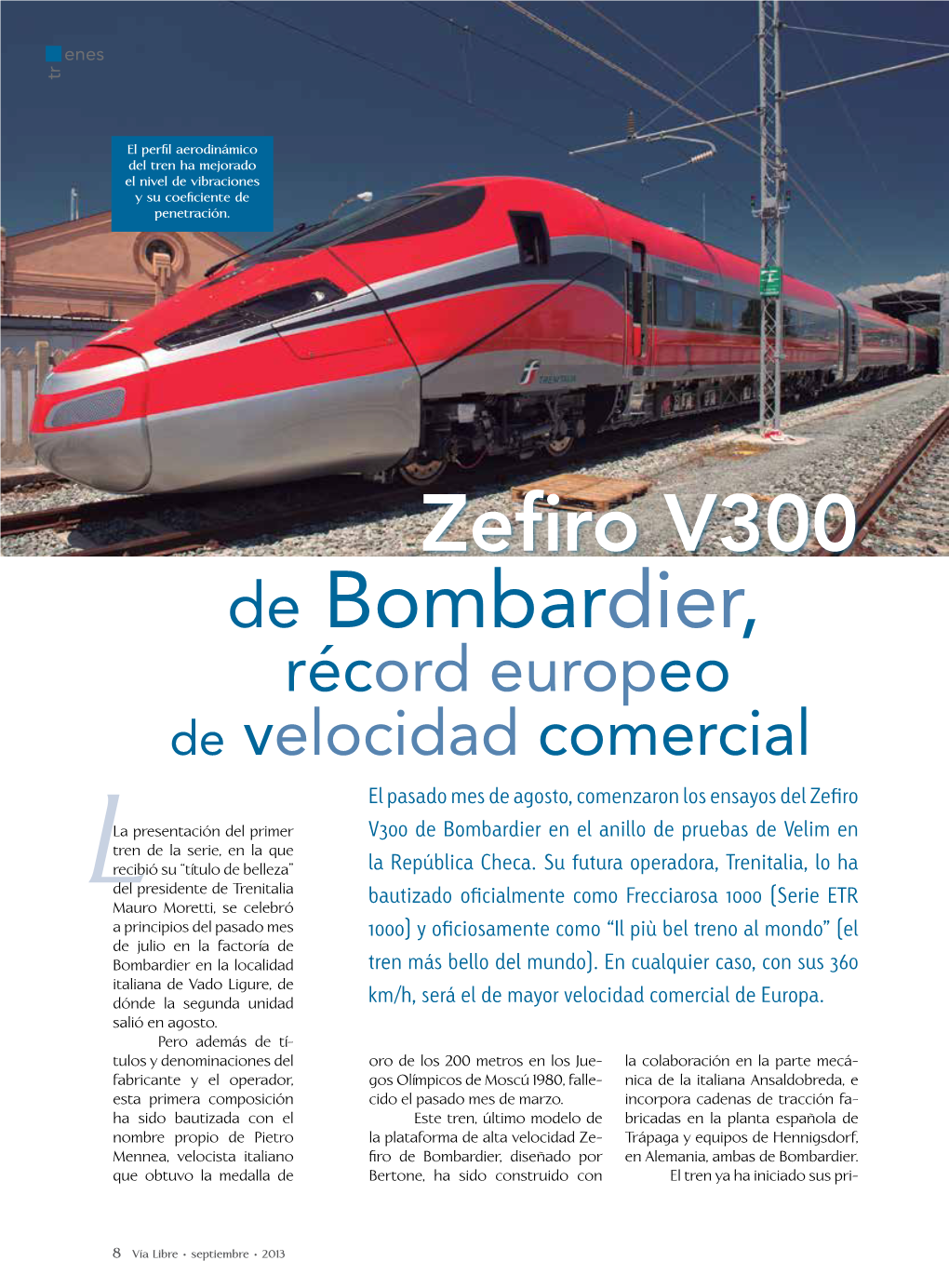 Zefiro V300 De Bombardier, Récord Europeo De Velocidad Comercial El Pasado Mes De Agosto, Comenzaron Los Ensayos Del Zefiro