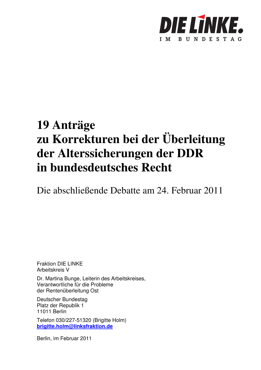 19 Anträge Zu Korrekturen Bei Der Überleitung Der Alterssicherungen Der DDR in Bundesdeutsches Recht