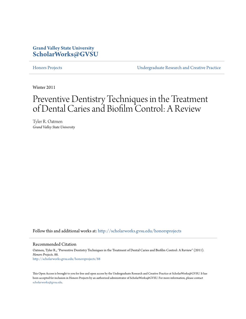 Preventive Dentistry Techniques in the Treatment of Dental Caries and Biofilm Control: a Review Tyler R