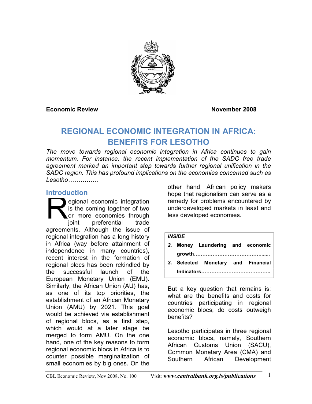 REGIONAL ECONOMIC INTEGRATION in AFRICA: BENEFITS for LESOTHO the Move Towards Regional Economic Integration in Africa Continues to Gain Momentum