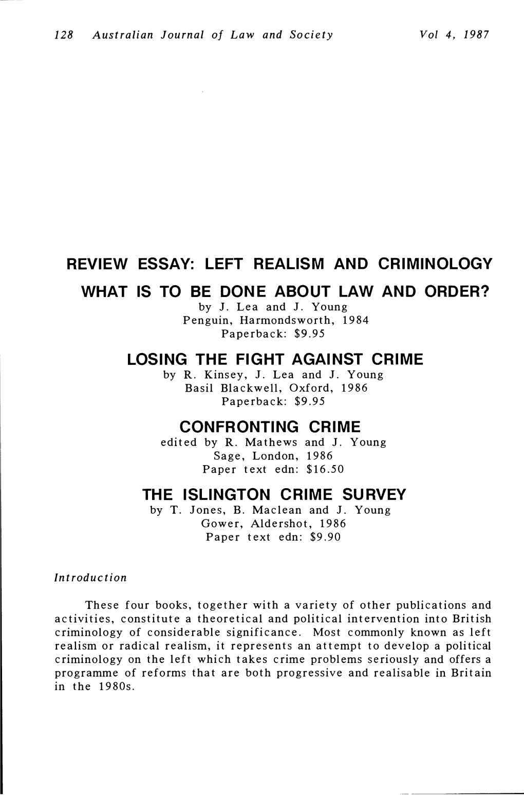 REVIEW ESSAY: LEFT REALISM and CRIMINOLOGY WHAT IS to BE DONE ABOUT LAW and ORDER? by J