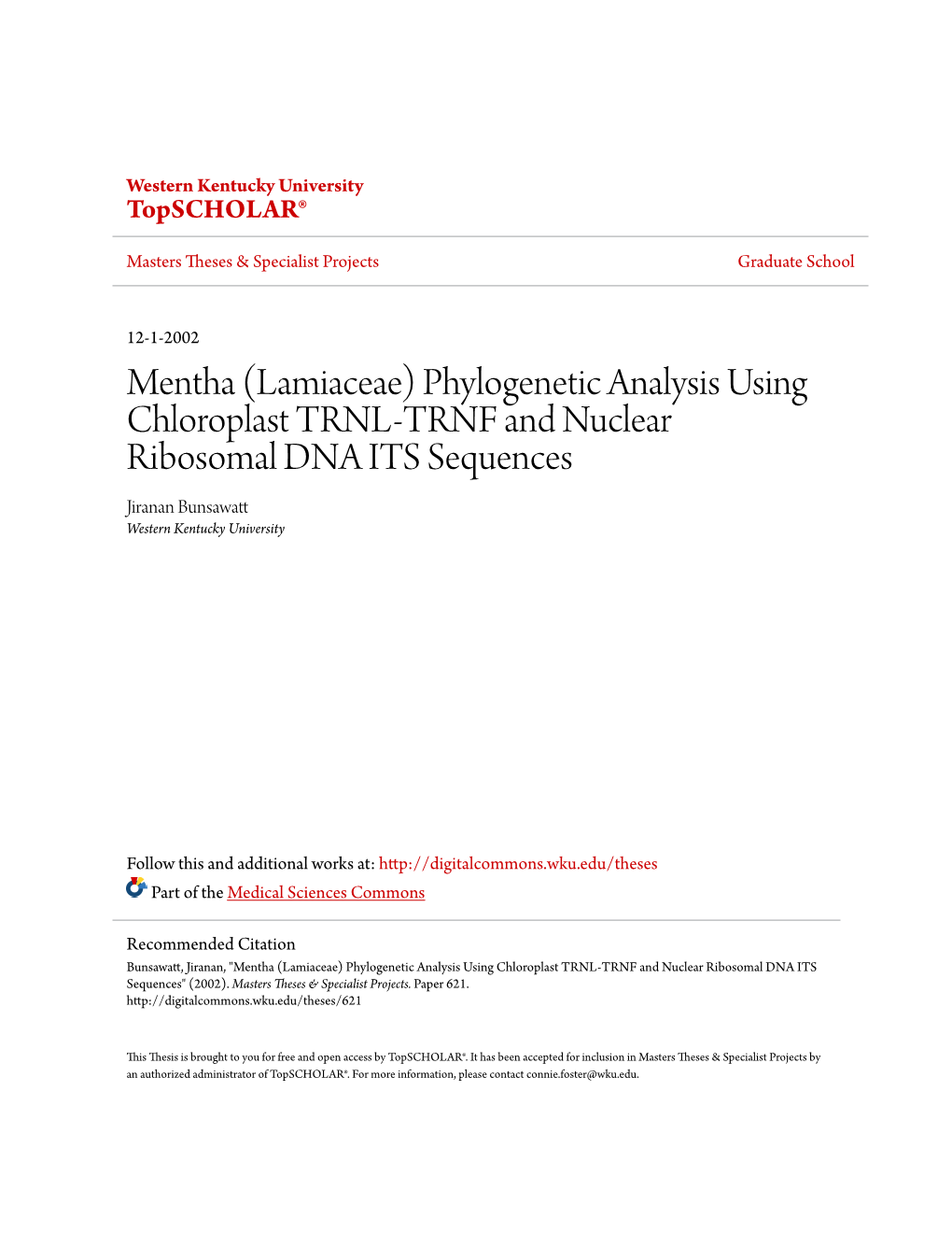 Mentha (Lamiaceae) Phylogenetic Analysis Using Chloroplast TRNL-TRNF and Nuclear Ribosomal DNA ITS Sequences Jiranan Bunsawatt Western Kentucky University