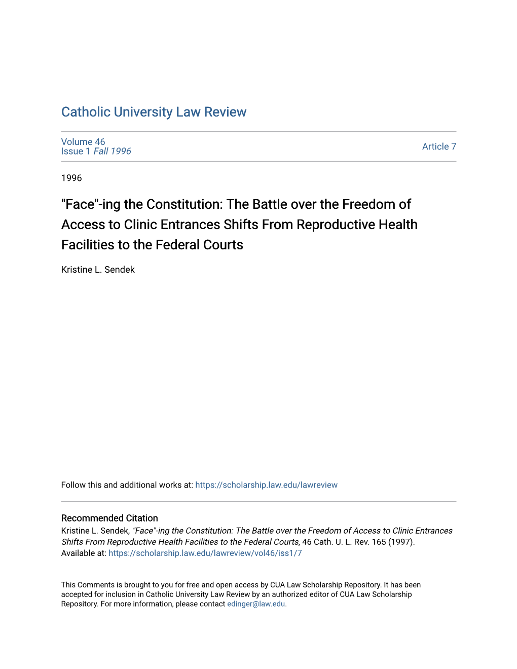 "Face"-Ing the Constitution: the Battle Over the Freedom of Access to Clinic Entrances Shifts from Reproductive Health Facilities to the Federal Courts