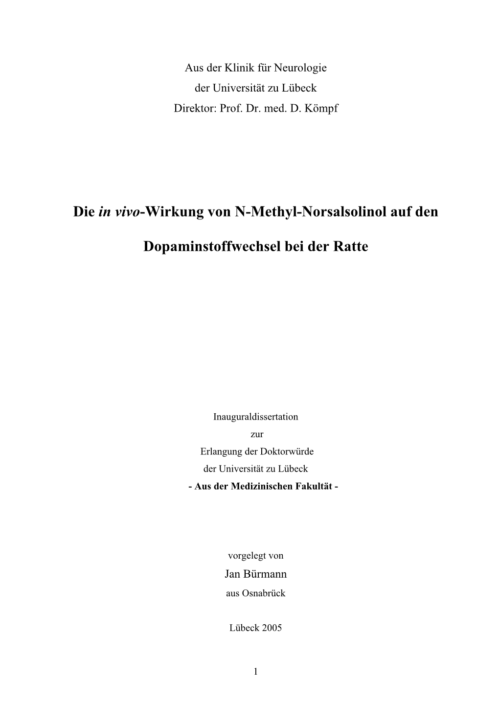Die in Vivo-Wirkung Von N-Methyl-Norsalsolinol Auf Den