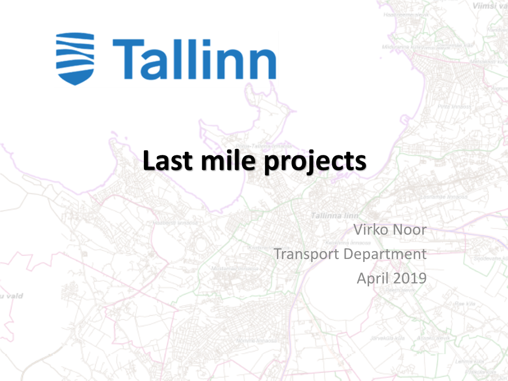 2 Last Mile Projects Tallinn Noor