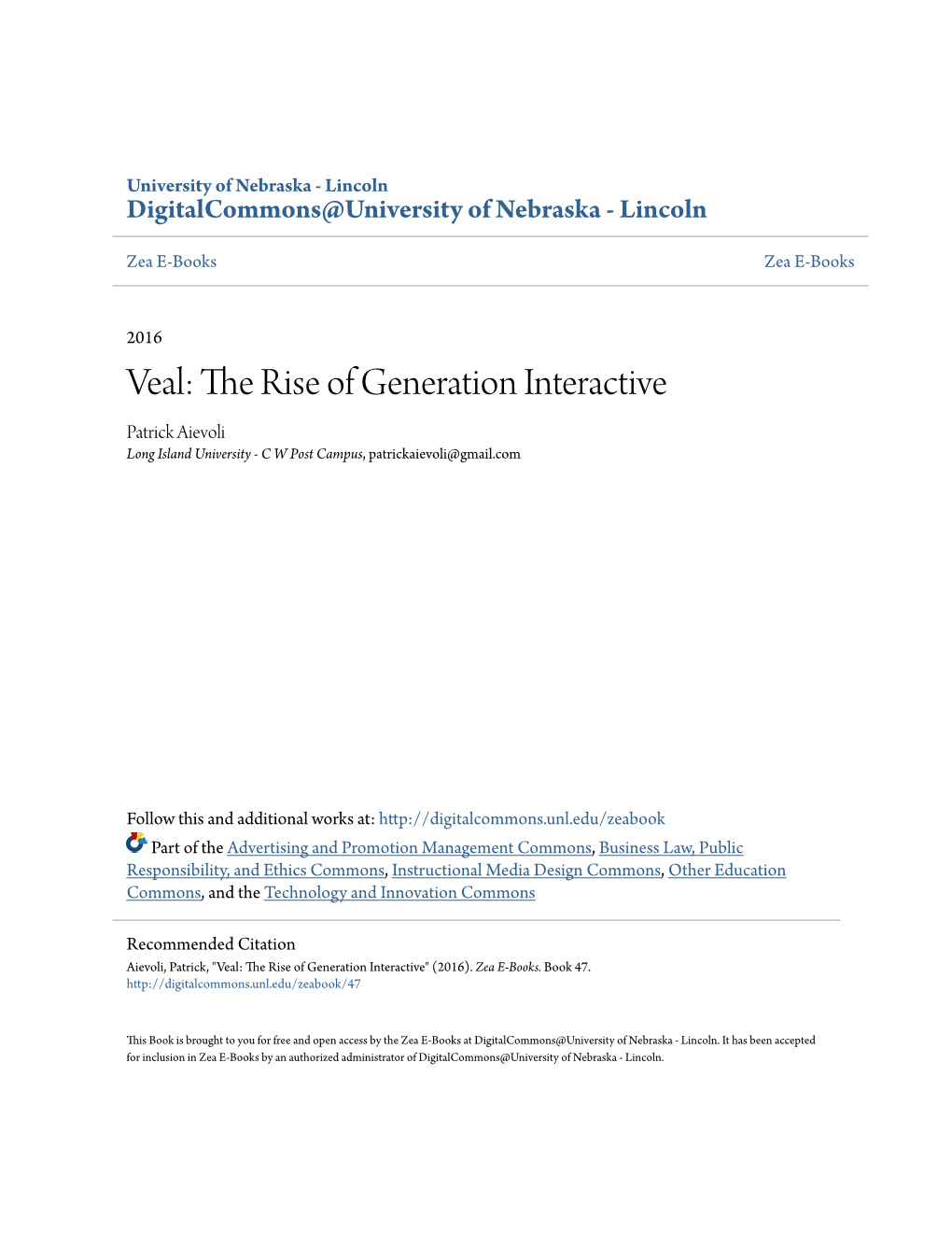 Veal: the Rise of Generation Interactive Patrick Aievoli Long Island University - C W Post Campus, Patrickaievoli@Gmail.Com