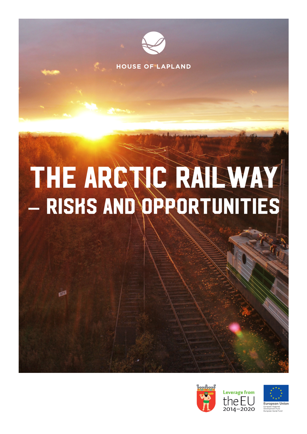 The Arctic Railway – Risks and Opportunities Kirkenes