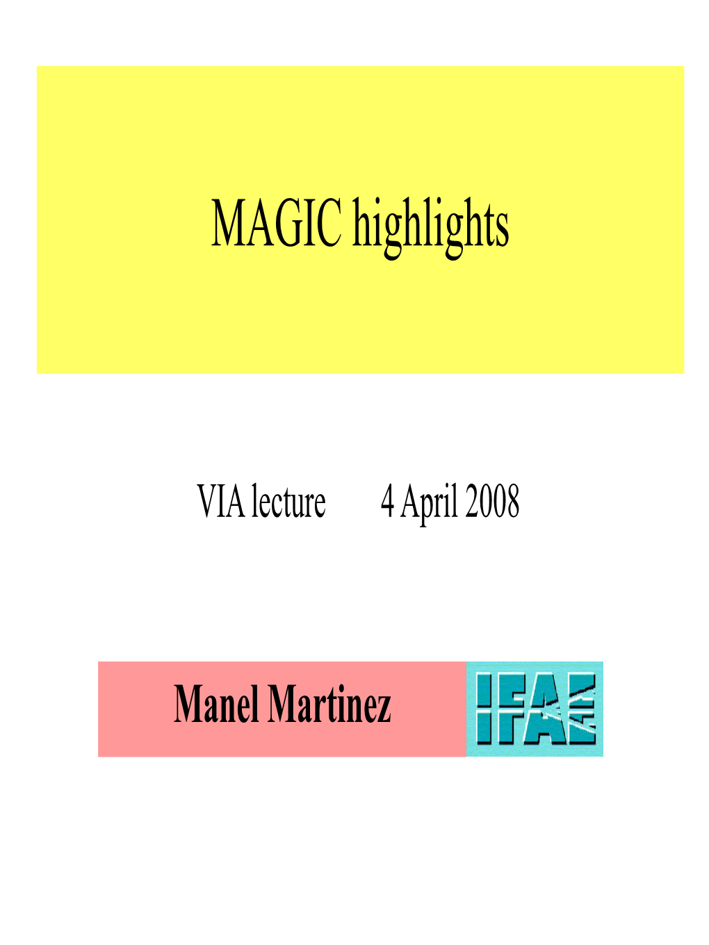 MAGIC Highlights