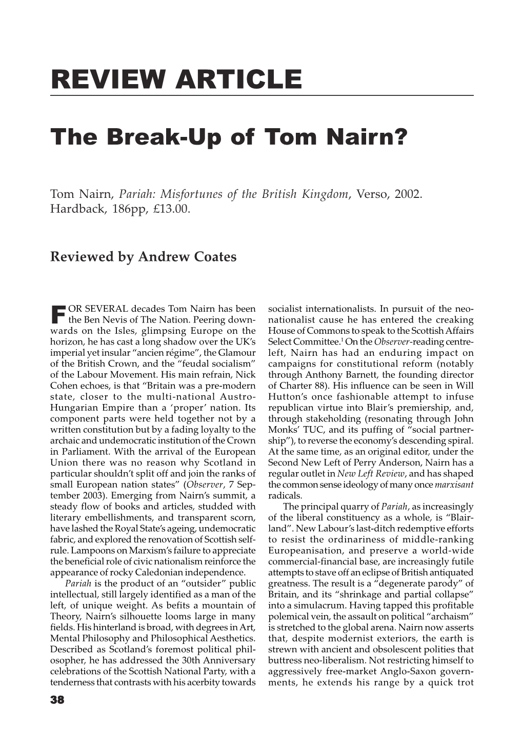 The Break-Up of Tom Nairn?