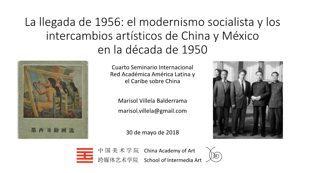 La Llegada De 1956: El Modernismo Socialista Y Los Intercambios Artísticos De China Y México En La Década De 1950
