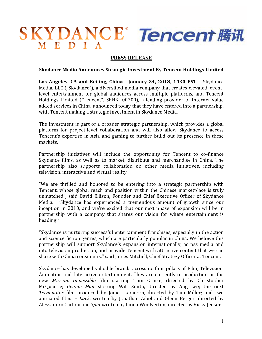 1 PRESS RELEASE Skydance Media Announces Strategic Investment by Tencent Holdings Limited Los Angeles, CA and Beijing, Ch