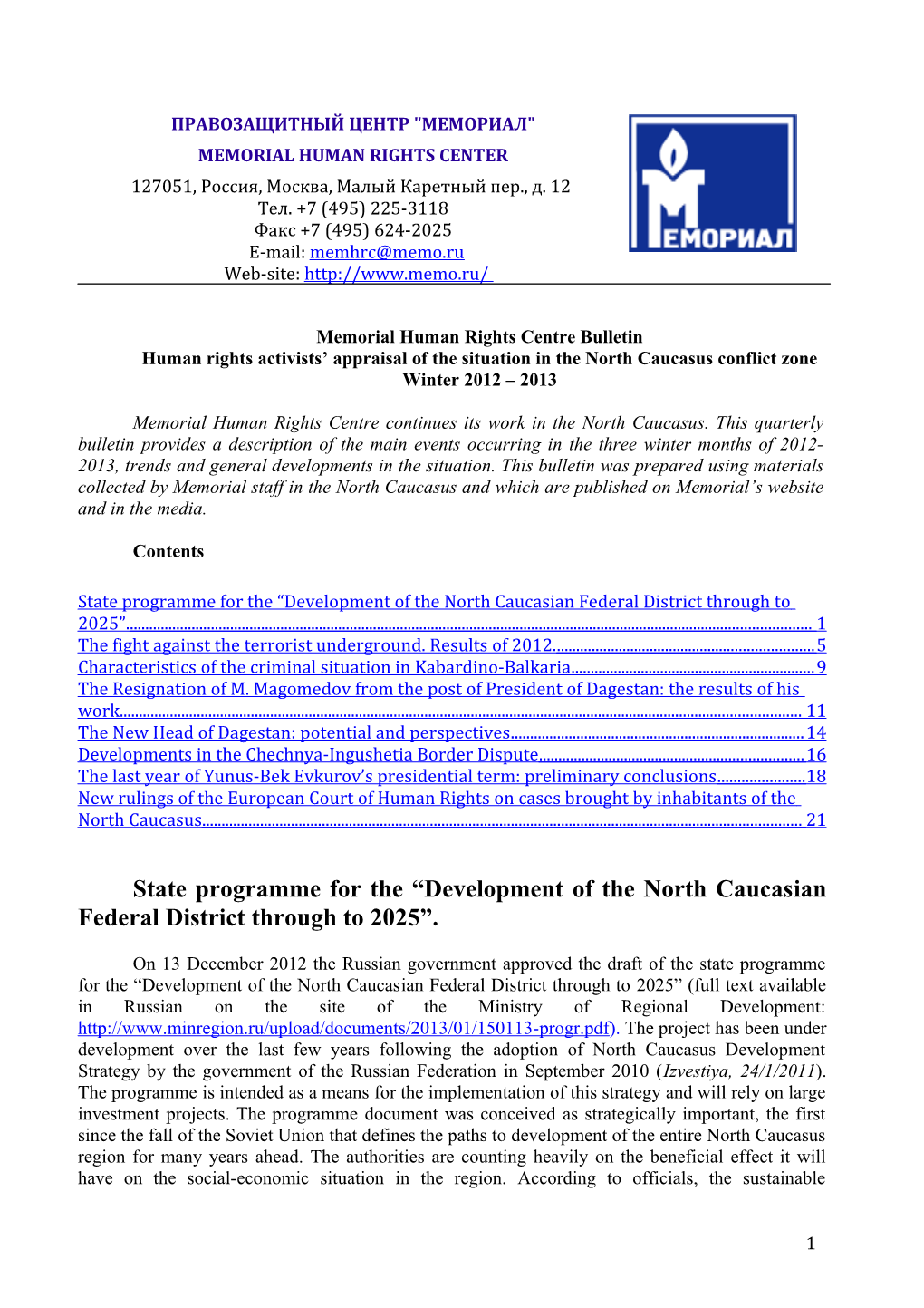 Memorial Human Rights Centre Bulletin Human Rights Activists’ Appraisal of the Situation in the North Caucasus Conflict Zone Winter 2012 – 2013