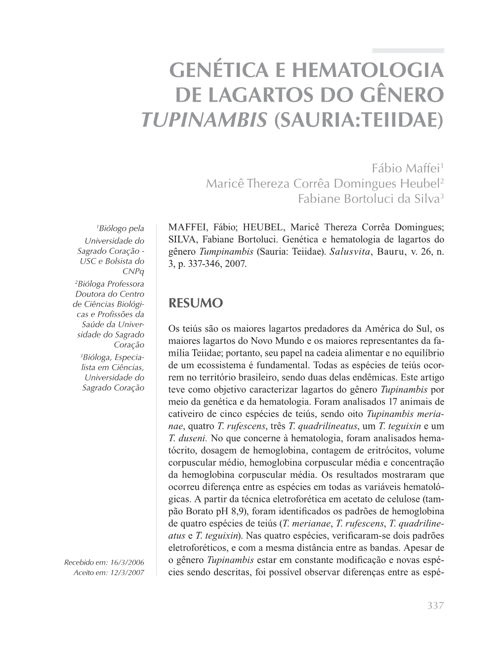 Genética E Hematologia De Lagartos Do Gênero Tupinambis (Sauria:Teiidae)