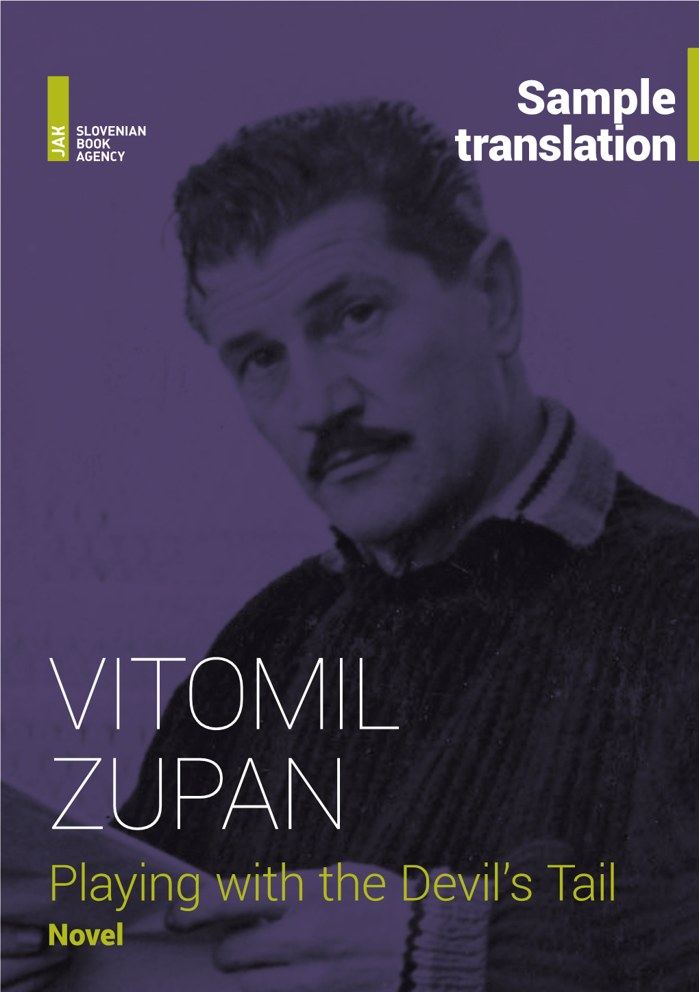 VITOMIL ZUPAN Playing with the Devil’S Tail Novel Vitomil Zupan – Playing with the Devil’S Tail Novel Sample Translation