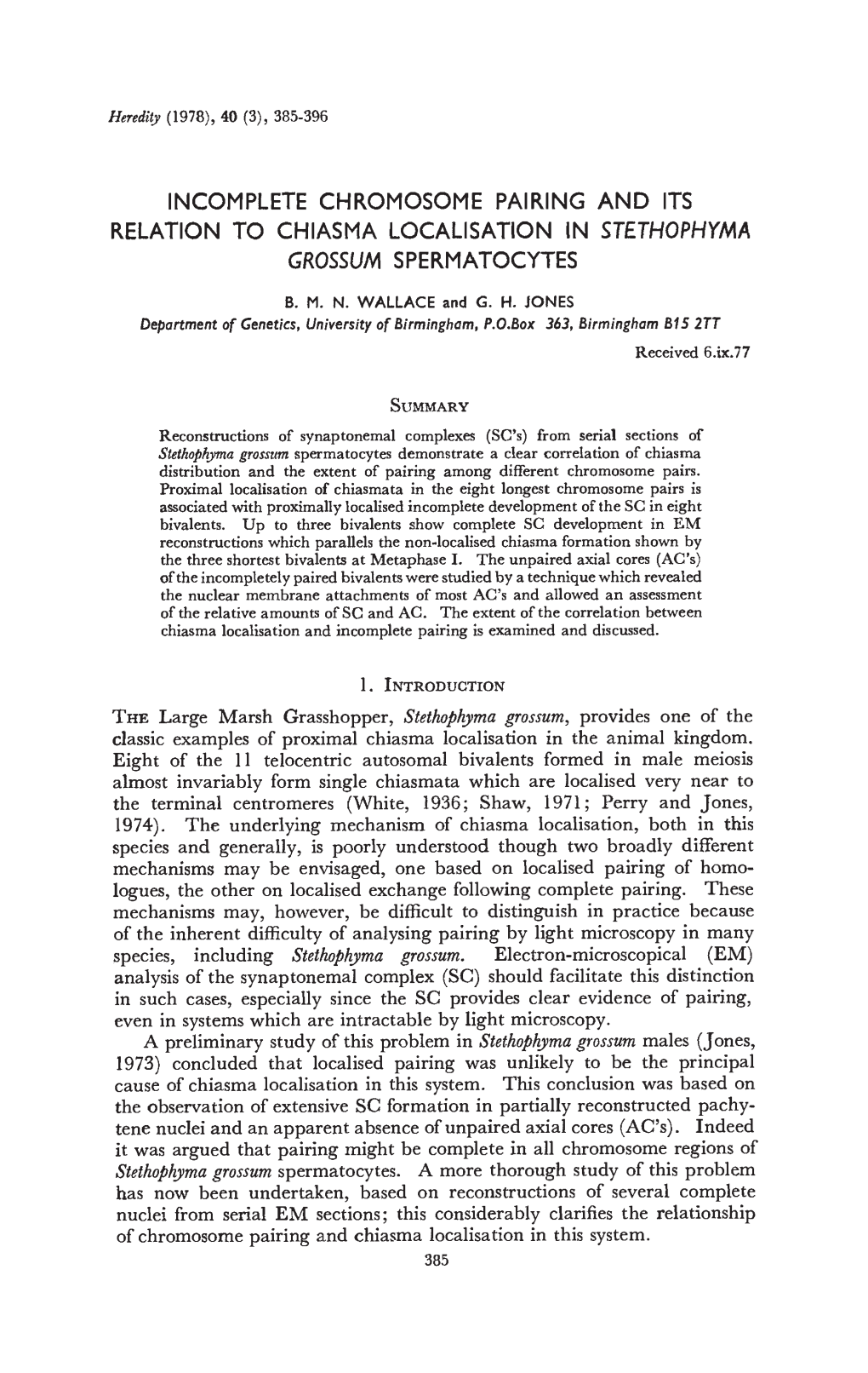 Incomplete Chromosome Pairing and Its Relation to Chiasma Localisation in Ste Thophyma Grossum S Permatocytes