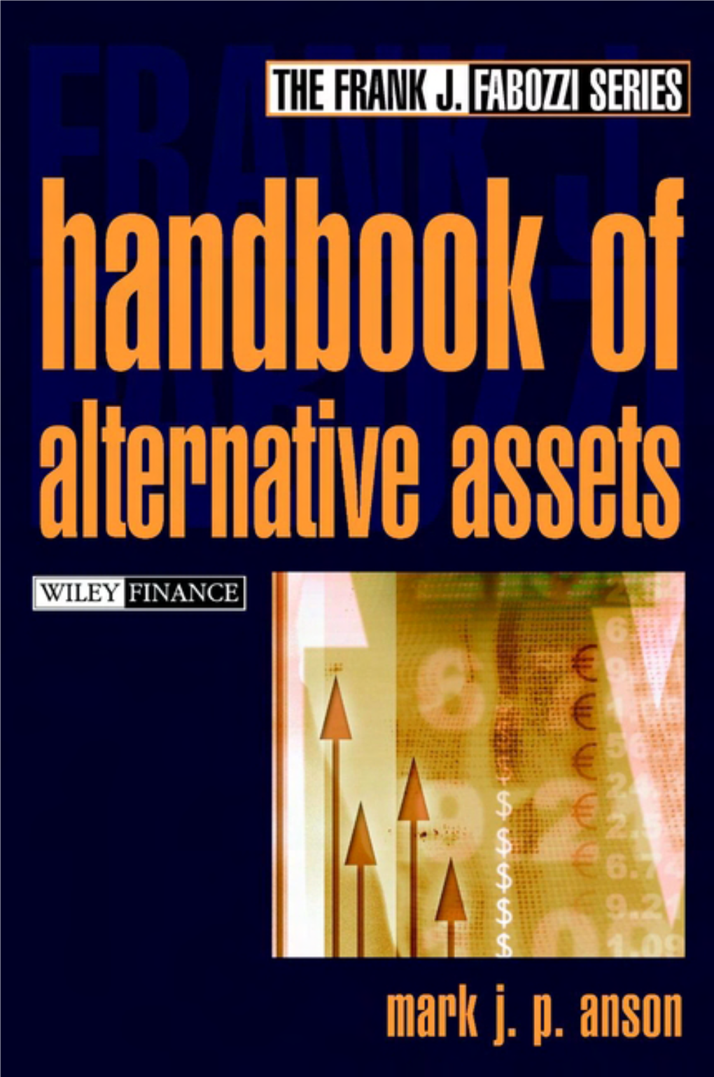 The Handbook of Alternative Assets the Frank J