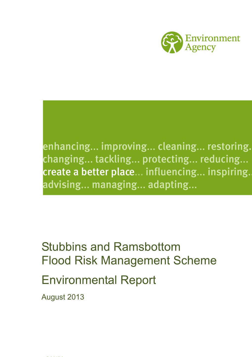 Stubbins and Ramsbottom Flood Risk Management Scheme Environmental Report August 2013