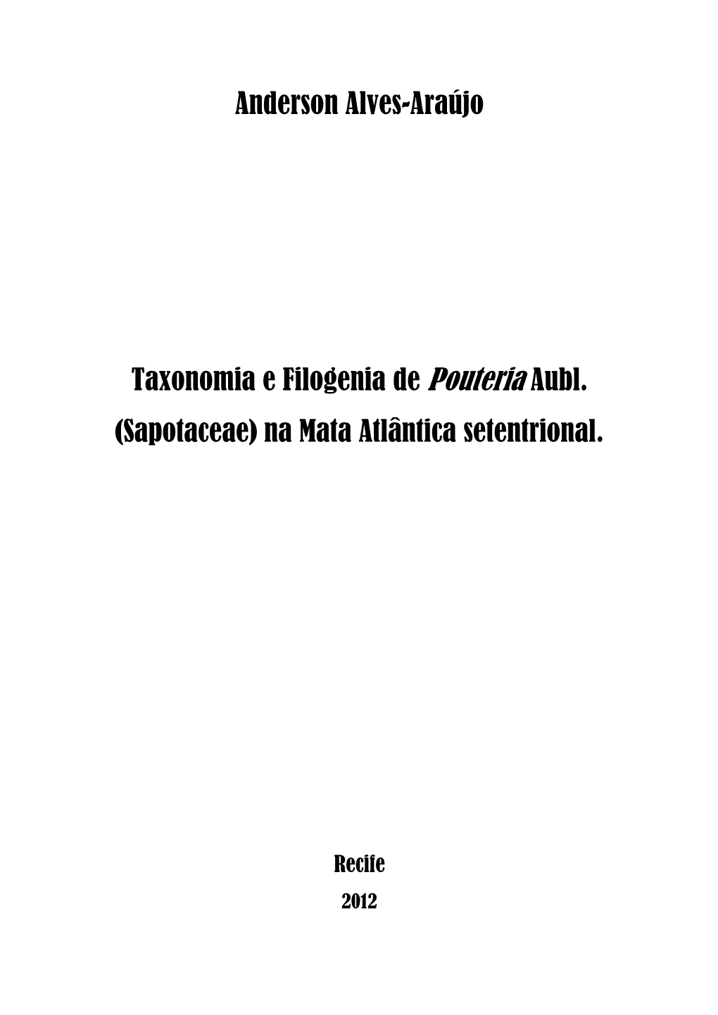 Anderson Alves-Araújo, 2012. Pouteria Na Mata Atlântica