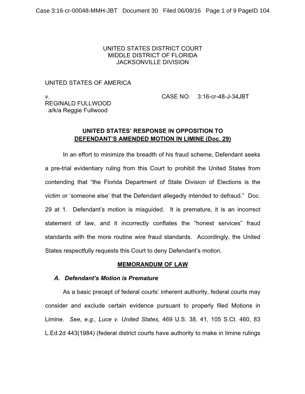 UNITED STATES DISTRICT COURT MIDDLE DISTRICT of FLORIDA JACKSONVILLE DIVISION UNITED STATES of AMERICA V. CASE NO. 3:16-Cr-48-J