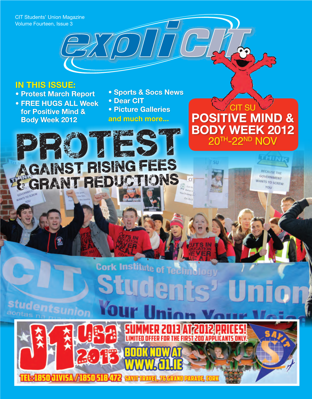 Protest March Report • Sports & Socs News • Dear CIT • Free Hugs All Week CIT SU for Positive Mind & • Picture Galleries Body Week 2012 and Much More