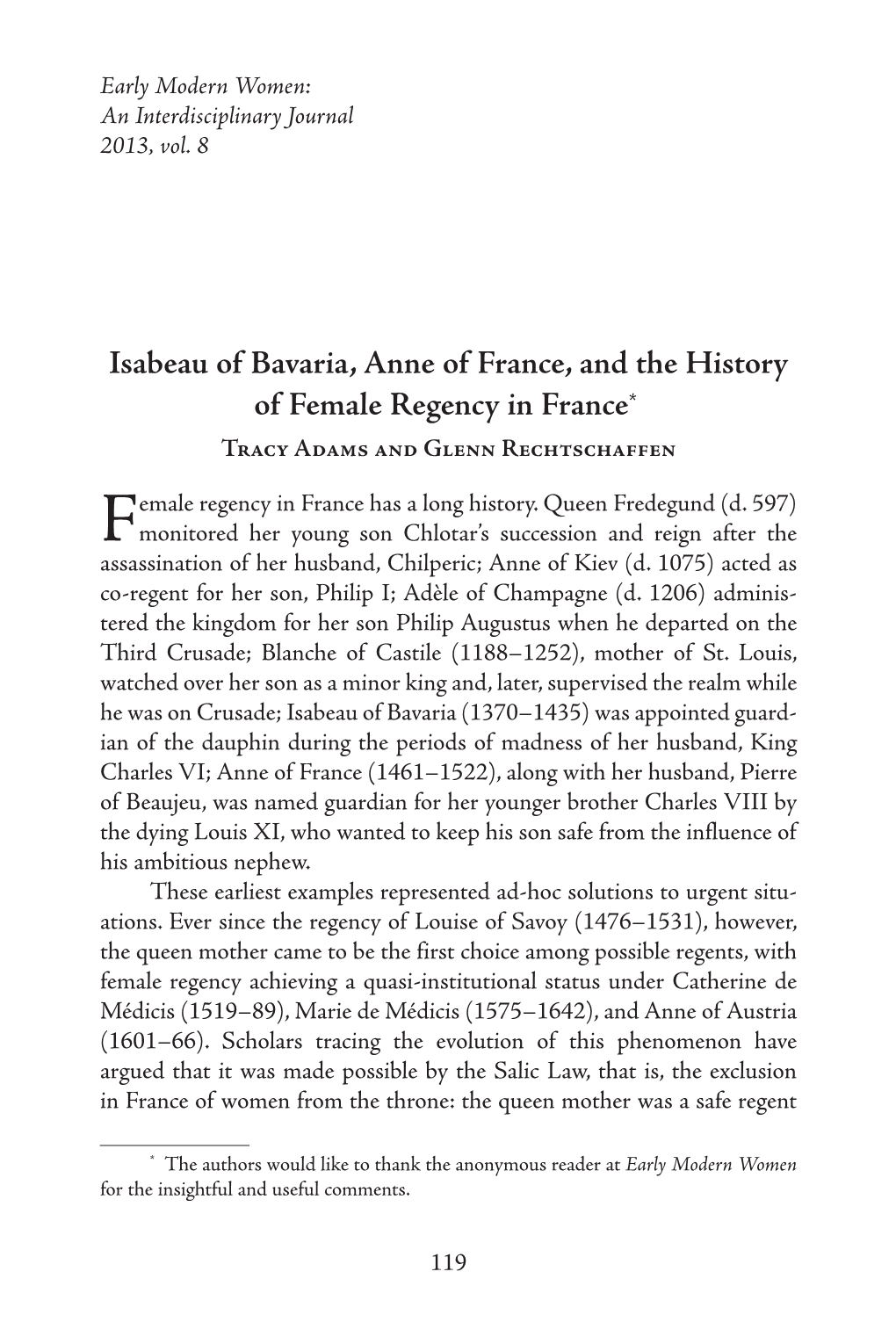 Isabeau of Bavaria, Anne of France, and the History of Female Regency in France*1 Tracy Adams and Glenn Rechtschaffen