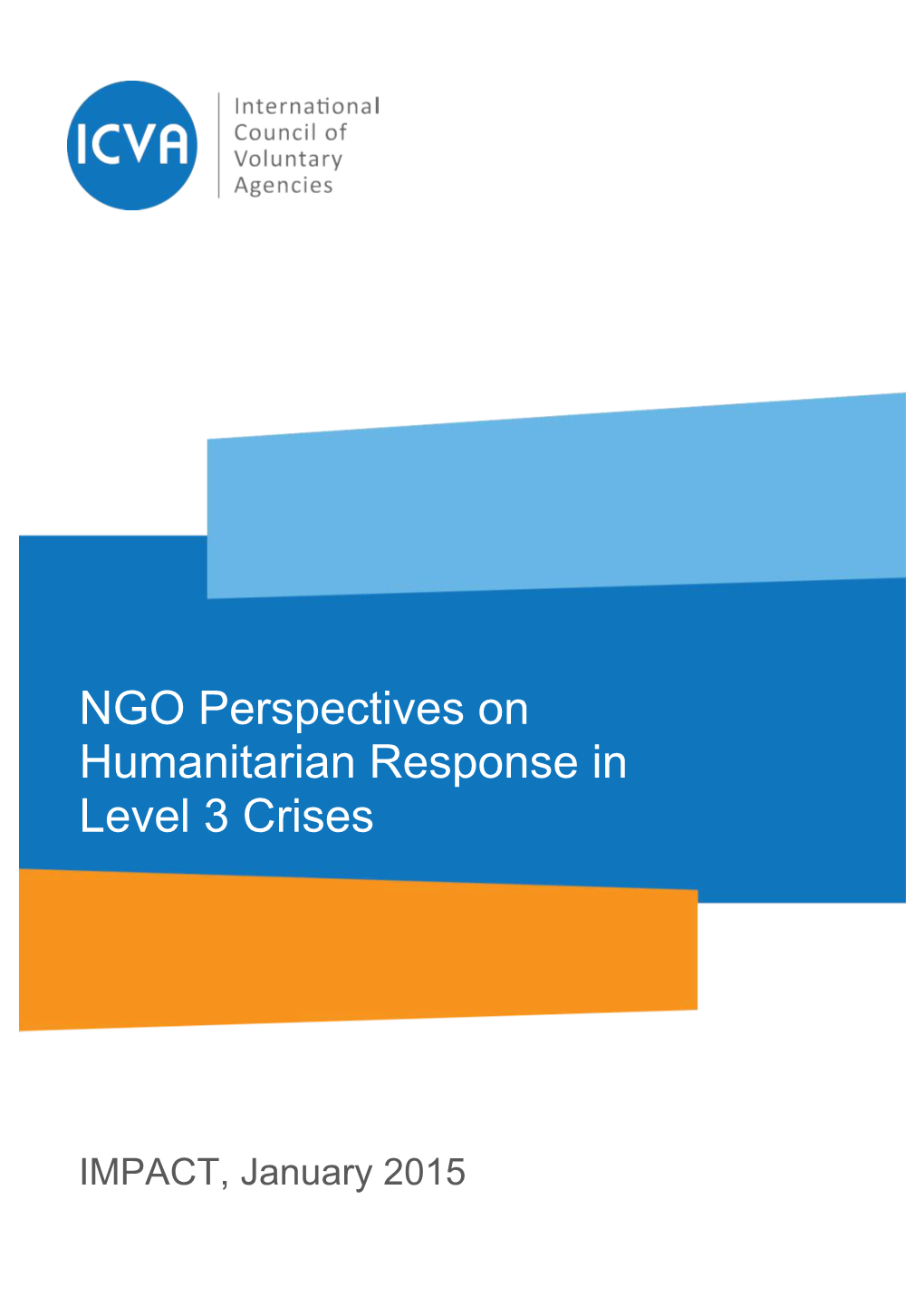 NGO Perspectives on Humanitarian Response in Level 3 Crises