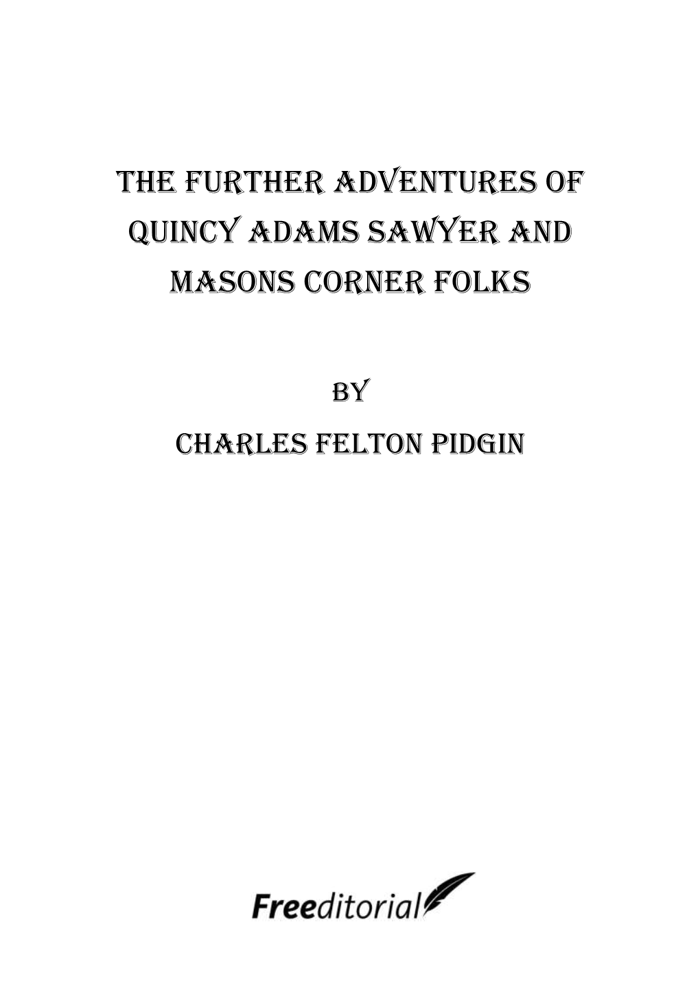 The Further Adventures of Quincy Adams Sawyer and Masons Corner Folks