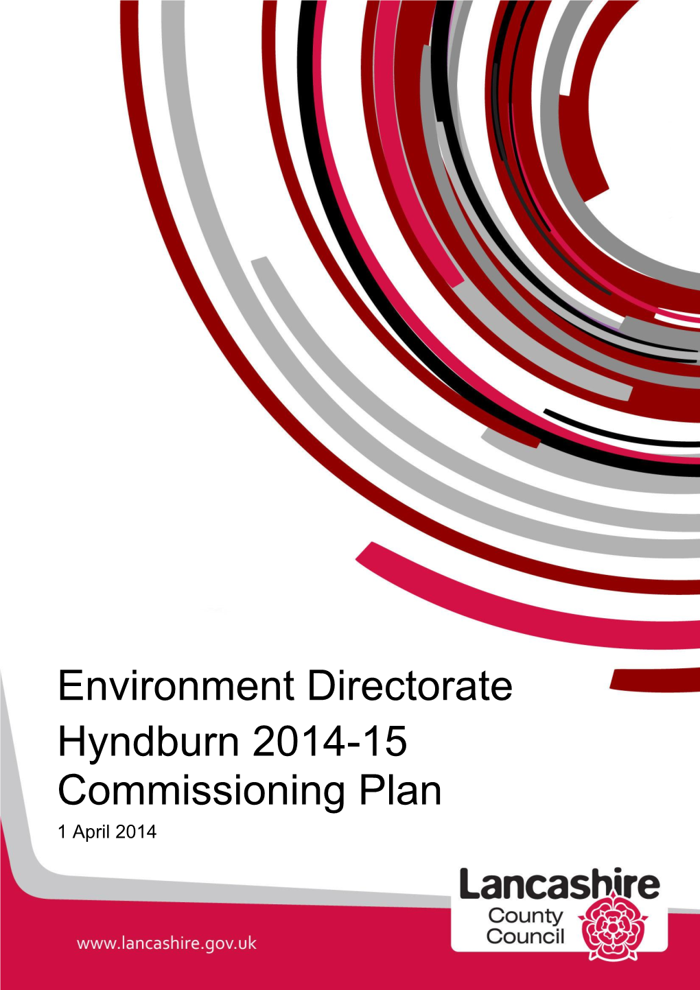 Environment Directorate Hyndburn 2014-15 Commissioning Plan 1 April 2014
