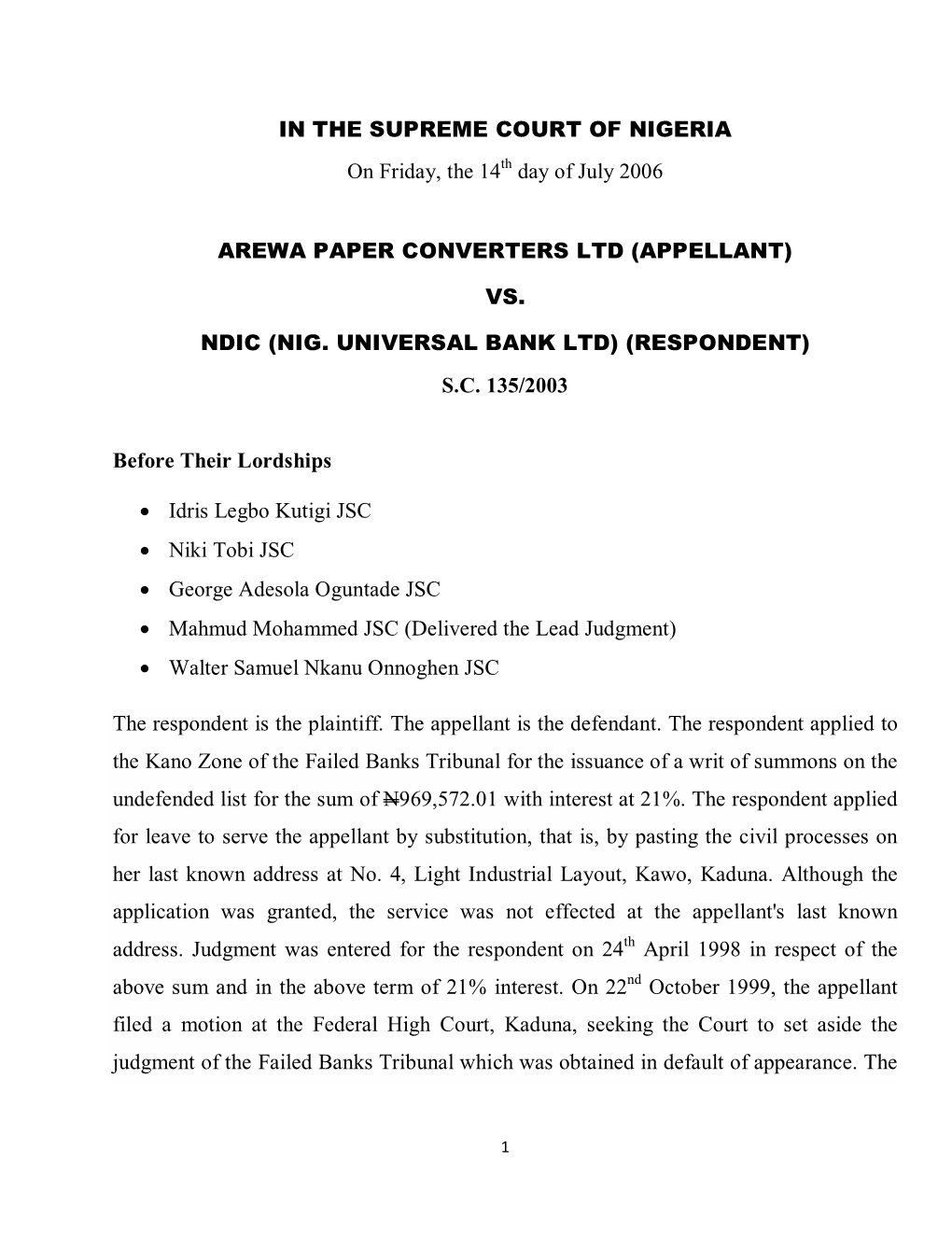 IN the SUPREME COURT of NIGERIA on Friday, the 14Th Day of July 2006 AREWA PAPER CONVERTERS LTD (APPELLANT) VS. NDIC (NIG